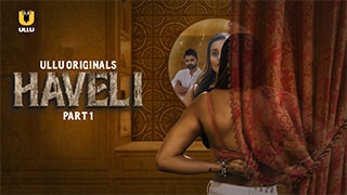 Haveli Part-1 Ullu Torrent Kickass in HD quality 1080p and 720p  Movie | kat | tpb