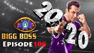 Bigg Boss Season 14 Episode 106