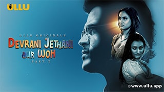 Devrani Jethani Aur Woh Part 2