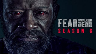 Fear the Walking Dead S06